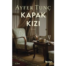 Can Yayınları Kapak Kızı Romanı Ayfer Tunç ile Eşsiz Bir Okuma Deneyimi