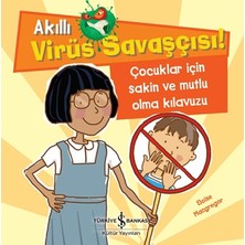 İş Bankası Kültür Yayınları Akıllı Virüs Savaşçısı ! - Çocuklar Için Sakin ve Mutlu Olma Kılavuzu