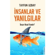 Destek Yayınları Insanlar ve Yanılgılar - Insan Nasıl Yanılır?
