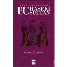 Ötüken Neşriyat Osmanlı Hareminde Üç Haseki Sultan