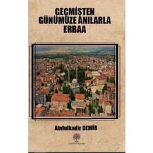 Platanus Publishing Geçmişten Günümüze Anılarla Erbaa