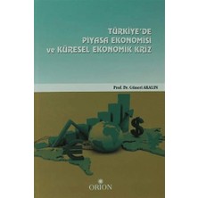 Orion Kitabevi Türkiye'de Piyasa Ekonomisi ve Küresel Ekonomik Kriz