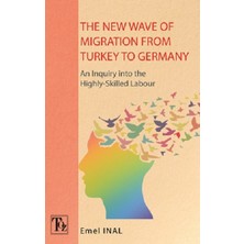 Töz Yayınları The New Wave Of Mıgratıon From Turkey To Germany