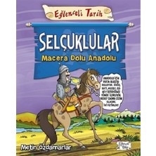 Eğlenceli Bilgi Yayınları Selçuklular - Macera Dolu Anadolu
