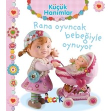 Bıcırık Yayınları Rana Oyuncak Bebeğiyle Oynuyor - Küçük Hanımlar (Ciltli)