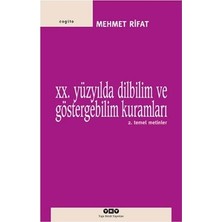Yapı Kredi Yayınları 20. Yüzyılda Dilbilim ve Göstergebilim Kuramları - 2. Temel Metinler