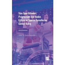 Gazi Kitabevi Tüm Spor Bilimleri Programları Için Beden Eğitimi ve Sporun Temellerine Güncel Bakış