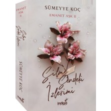 İndigo Kitap Emanet Aşk 2 – Silme Sendeki Izlerimi