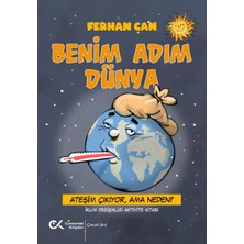 Cumhuriyet Kitapları Benim Adım Dünya/ Ateşim Çıkıyor, Ama Neden?