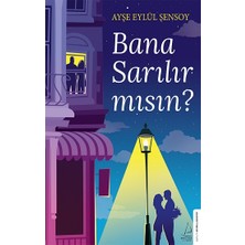 Destek Yayınları Bana Sarılır Mısın? Ayşe Eylül Şensoy 504 Sayfa Ciltsiz Roman