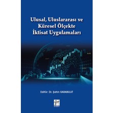 Gazi Kitabevi Ulusal, Uluslararası ve Küresel Ölçekte Iktisat Uygulamaları