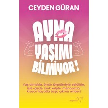 Ayna Yaşımı Bilmiyor