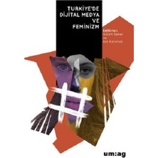 Um:ag Yayınevi Türkiye’de Dijital Medya ve Feminizm