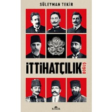 Kronik Kitap İttihatçılık - Doğuş Süleyman Tekir 240 Sayfa Ciltsiz Türkçe Yayın