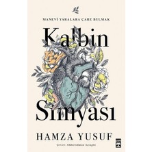Timaş Yayınları Kalbin Simyası Hamza Yusuf 272 Sayfa Ciltsiz Özgün İçerik