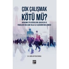 Gazi Kitabevi Çok Çalışmak Kötü Mü?
