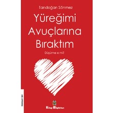 Kitap Müptelası Yayınları Yüreğimi Avuçlarına Bıraktım Düşürme E Mi?