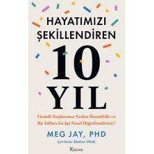 Koridor Yayıncılık Hayatımızı Şekillendiren 10 Yıl: Yirmili Yaşlarımız Neden Önemlidir ve Bu Yılları En Iyi Nasıl Değerlendiririz?