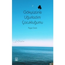 Luna Yayınları Gökyüzüne Uğurladım Çocukluğumu