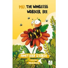 Elma Çocuk Mu, The Wingless Worker Bee