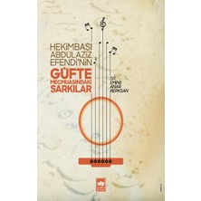 Ötüken Neşriyat Hekimbaşı Abdülaziz Efendi’nin Güfte Mecmuasındaki Şarkılar