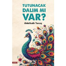 Çınaraltı Yayınları Tutunacak Dalım Mı Var?