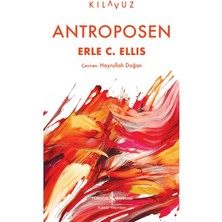 İş Bankası Kültür Yayınları Antroposen - Erle C. Ellis