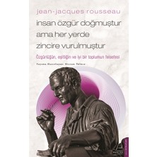 Destek Yayınları Jean-Jacques Rousseau - İnsan Özgür Doğmuştur Ama Her Yerde Zincire Vurulmuştur, Hicran Tülüce