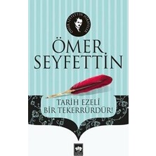 Ötüken Neşriyat Tarih Ezeli Bir Tekerrürdür!