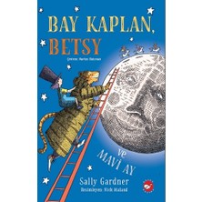 Beyaz Balina Yayınları Bay Kaplan, Betsy ve Mavi Ay