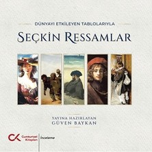 Cumhuriyet Kitapları Dünyayı Etkileyen Tablolarıyla Seçkin Ressamlar