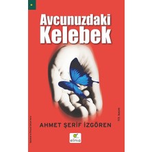 Elma Yayınevi Avcunuzdaki Kelebek Ahmet Şerif İzgören Ciltsiz 126 Sayfa Türkçe Kitap