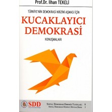 Sosyal Demokrasi Derneği Türkiye’nin Demokrasi Krizini Aşması Için Kucaklayıcı Demokrasi Konuşmaları