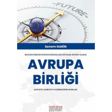 Astana Yayınları Realizm Perspektifinden Küresel Bir Güvenlik Aktörü Olarak Avrupa Birliği: Kapasite, Kabiliyet ve Işbirliğinin Sınırları