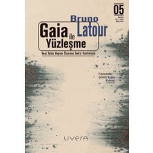 Livera Yayınevi Gaia ile Yüzleşme: Yeni Iklim Rejimi Üzerine Sekiz Konferans