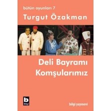 Bilgi Yayınevi Bütün Oyunları 7 - Deli Bayramı / Komşularımız