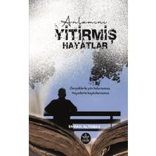 Elpis Yayınları Anlamını Yitirmiş Hayatlar