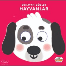 0-6 Yaş Yayınları Hayvanlar - Oynayan Gözler