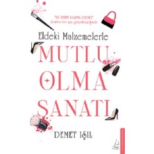 Destek Yayınları Eldeki Malzemelerle Mutlu Olma Sanatı