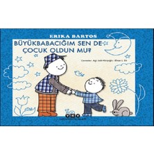 Yapı Kredi Yayınları Büyükbabacığım Sen De Çocuk Oldun Mu?