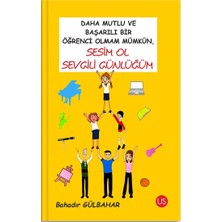 Us Yayınları Daha Mutlu ve Başarılı Bir Öğrenci Olmam Mümkün, Sesim Ol Sevgili Günlüğüm