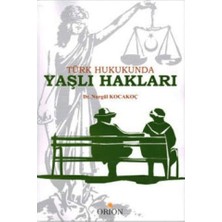 Orion Kitabevi Türk Hukukunda Yaşlı Hakları