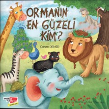 Dikkat Atölyesi Yayınları Ormanın En Güzeli Kim ?