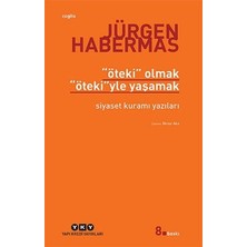 Yapı Kredi Yayınları Öteki Olmak, Ötekiyle Yaşamak Siyaset Kuramı Yazıları