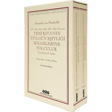 Yapı Kredi Yayınları Yeni Kıta’nın Tün–gün Eşitliği Bölgelerine Yolculuk (1799-1800-1801-1802-1803-1804 Yıllarında) - Zamandizinsel Anlatı;1. Cilt: Birinci Kitap-Beşinci Kitap - 2. Cilt: Altıncı Kitap-On Birinci Kitap