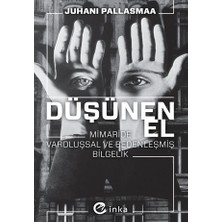 İnka Yayınları Düşünen El: Mimaride Varoluşsal ve Bedenleşmiş Bilgelik