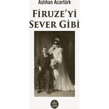 Elpis Yayınları Firuze’yi Sever Gibi