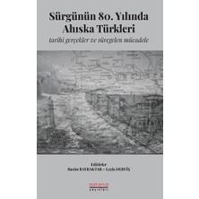 Astana Yayınları Sürgünün 80. Yılında Ahıska Türkleri: Tarihi Gerçekler ve Süregelen Mücadele