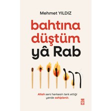 Timaş Yayınları Bahtına Düştüm Ya Rab Mehmet Yıldız Ciltsiz 232 Sayfa Türkçe Kitap