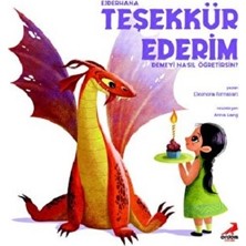Erdem Çocuk Ejderhana Teşekkür Ederim Demeyi Nasıl Öğretirsin